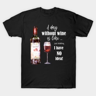 Funny wine quote T-Shirt